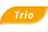 Trio